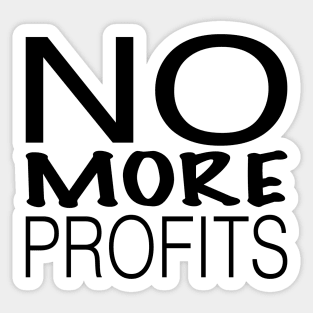 Copy 2 of No more profits think different Sticker